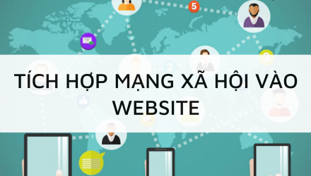 Tích hợp mạng xã hội vào website để tăng cường tương tác với khách hàng